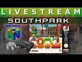 Video Livestream - South Park (Nintendo 64) Part 1