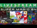 Video Livestream - Super Mario 64 (Nintendo 64) Teil 1