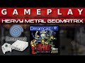 Video Gameplay : Heavy Metal Geomatrix (Dreamcast)