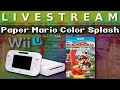 Video Livestream - Paper Mario Color Splash (WII U) Teil 2