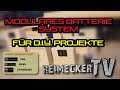 D.I.Y. - Modulares Batterie System
