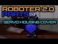 Arduino Roboter 2.0 - Parts (Servo Housing Cover)