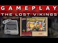 Video Gameplay : The Lost Vikings (SNES)