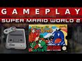 Video Gameplay : Super Mario World 2: Yoshis Island (SNES)