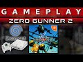 Video Gameplay : Zero Gunner 2 (Dreamcast)