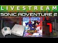 Video Livestream - Sonic Adventure 2 (Dreamcast) Part 1