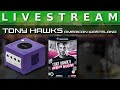 Video Livestream - Tony Hawks American Wasteland (Gamecube)