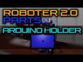 Arduino Roboter 2.0 - Parts (Arduino Holder Main)