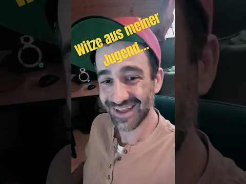 Witze aus meiner Jugend Nr.381