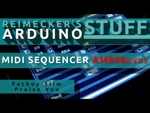 Arduino Midi Sequencer AM808 VX3 - Demo Fatboy Slim - Praise You (12.07.2013)