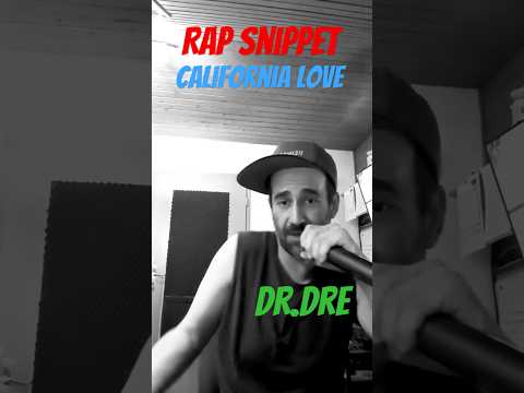 Rap Snippet : California Love (Dr.Dre)
