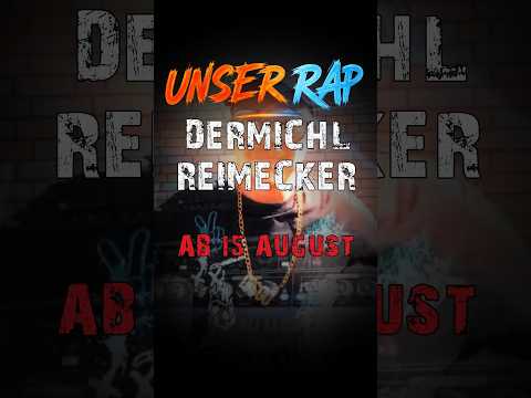 DerMichl & Reimecker - Unser Rap ab 15.8.26