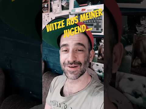 Witze aus meiner Jugend Nr.344