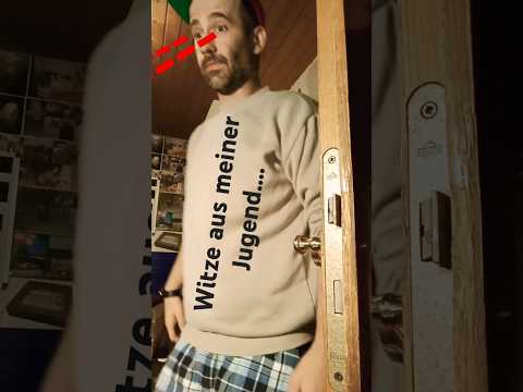 Witze aus meiner Jugend Nr.302