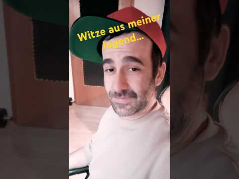 Witze aus meiner Jugend Nr.290