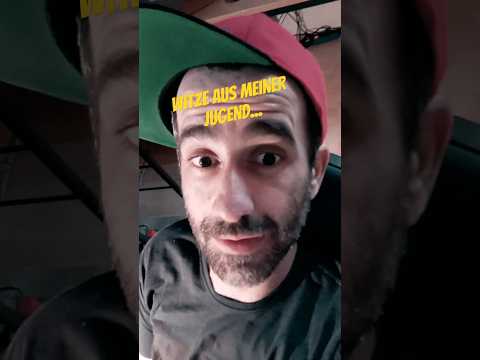 Witze aus meiner Jugend Nr.370