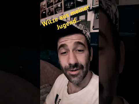 Witze aus meiner Jugend Nr.293