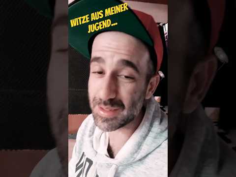 Witze aus meiner Jugend Nr 347