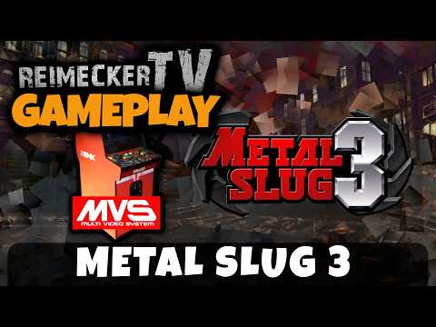 RTV - Gameplay - Metal Slug 3 (Arcade MVS)