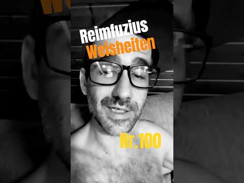 Reimecker TV - Reimfuzius Weisheiten Nr.100 #Lustig #lachen #funny Reimecker TV - Reimfuzius Weisheiten Nr.100 #Lustig #lachen #funny