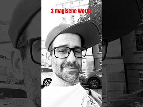 3 magische Worte 3 magische Worte