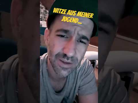 Witze aus meiner Jugend Nr.408
