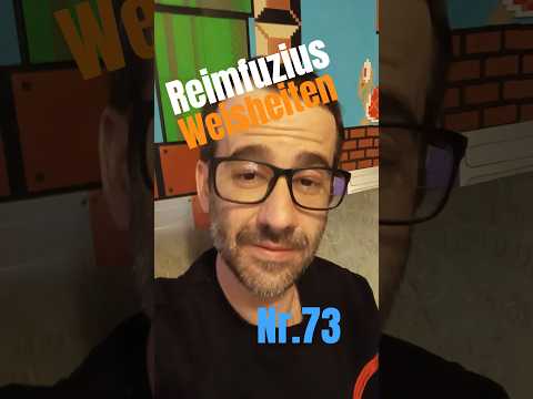 Reimecker TV - Reimfuzius Weisheiten Nr.73