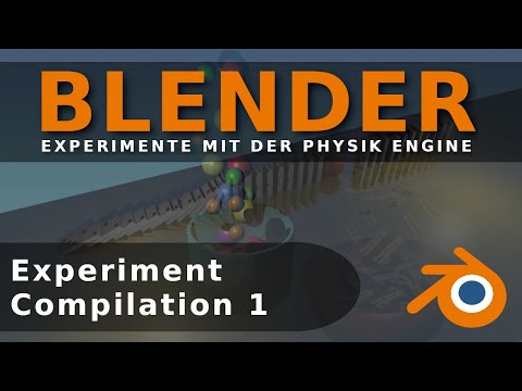 Compilation 1 - Experimente mit der Blender Physik Engine