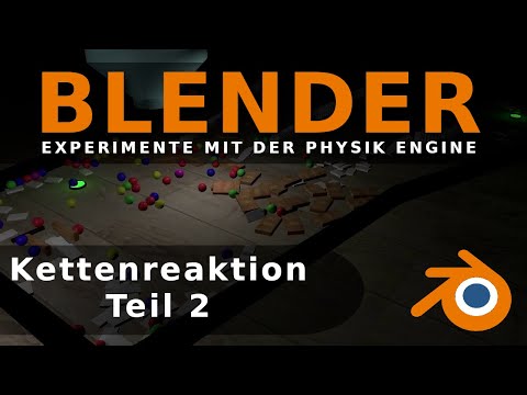 Blender - Experimente mit Physik / Kettenreaktion Teil 2