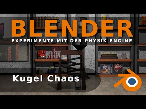 Blender - Experimente mit Physik / Kugel Chaos