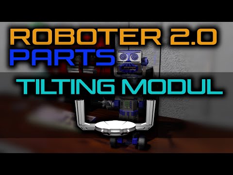 Arduino Roboter 2.0 - Parts (Tilting Modul)