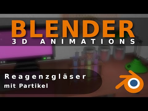 Blender - Animation Reagenzgläser mit Partikel