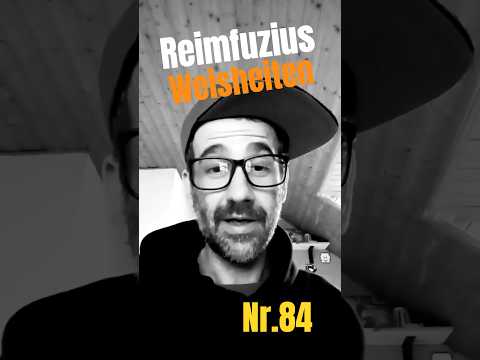 Reimecker TV - Reimfuzius Weisheiten Nr.84