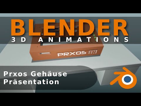 Blender - Prxos Gehäuse Präsentation /  Enclosure presentation