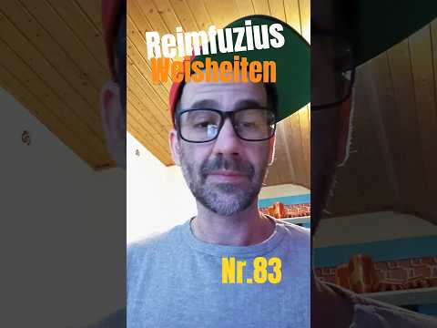 Reimecker TV - Reimfuzius Weisheiten Nr.83