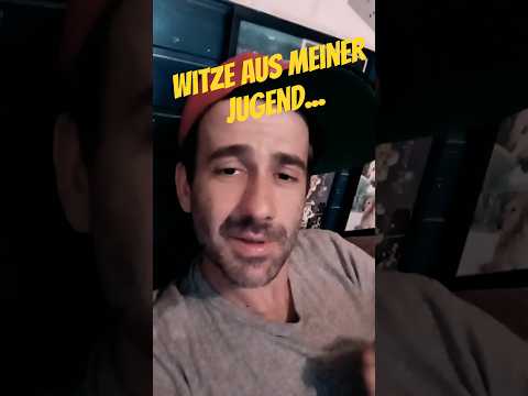 Witze aus meiner Jugend Nr.399