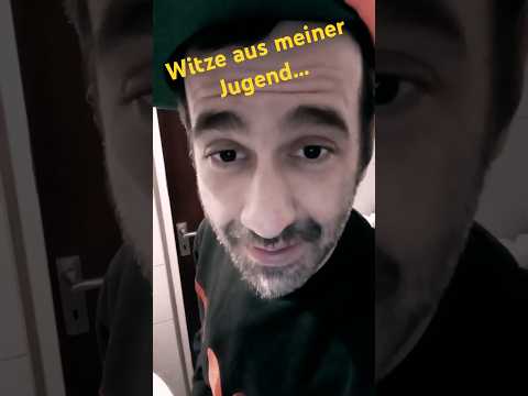 Witze aus meiner Jugend Nr.291