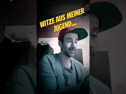 Witze aus meiner Jugend Nr.331