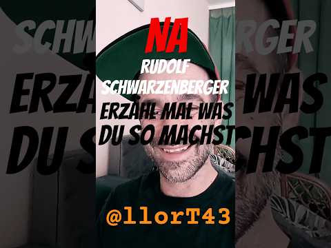 Mach Rudolf Schwarzenberg / Karl Xaver erzähl doch mal von dir.