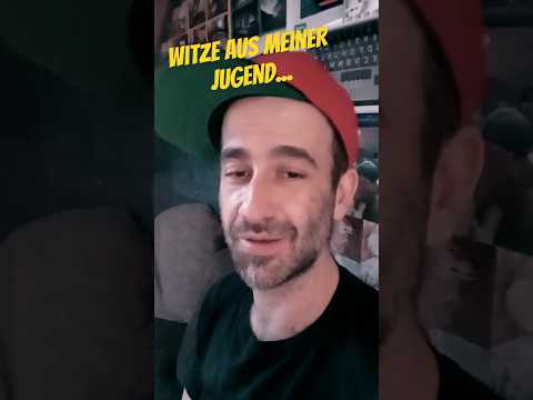 Witze aus meiner Jugend Nr.316