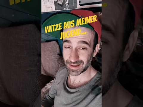 Witze aus meiner Jugend Nr.325