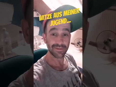 Witze aus meiner Jugend Nr.414