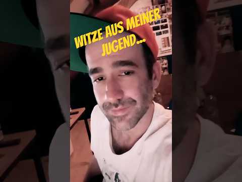 Witze aus meiner Jugend Nr.339