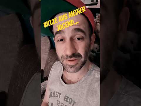 Witze aus meiner Jugend Nr.346