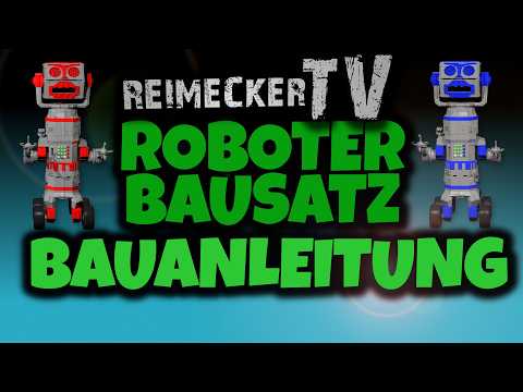 Reimecker TV - Roboter Model Bausatz Bauanleitung