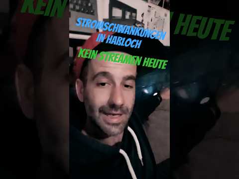 Stromschwankungen in Hassloch - Kein Stream mehr Heute
