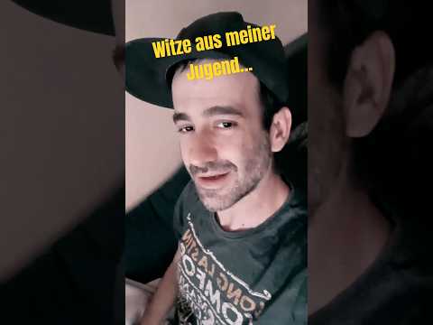 Witze aus meiner Jugend Nr.388