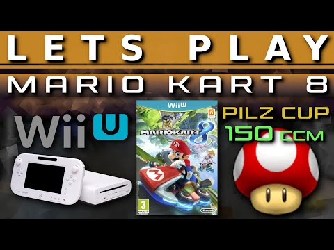 Lets Play - Mario Kart 8 - Pilz Cup 150CCM Episode 17