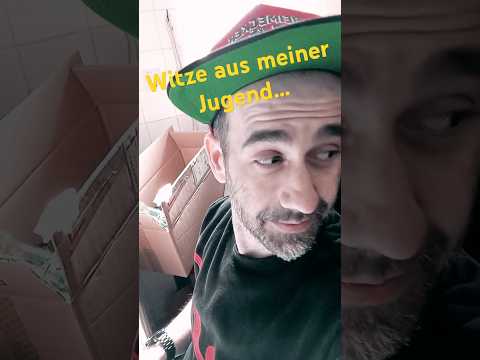 Witze aus meiner Jugend Nr.299