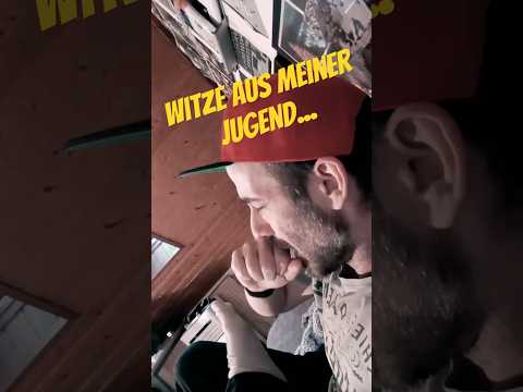 Witze aus meiner Jugend Nr.318